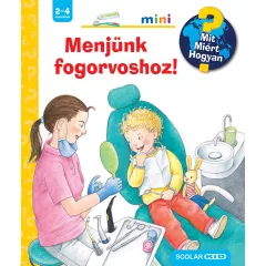   Scolar kiadó - Doris Rübel - Menjünk fogorvoshoz! – Mit? Miért? Hogyan? Mini (66.)