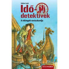   Scolar kiadó - Fabian Lenk - A vikingek varázskardja (Idődetektívek 3.) 3. kiadás