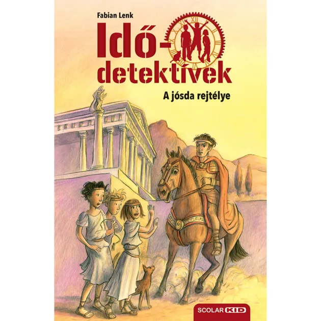 Scolar kiadó - Fabian Lenk - A jósda rejtélye (Idődetektívek 6.) 2. kiadás