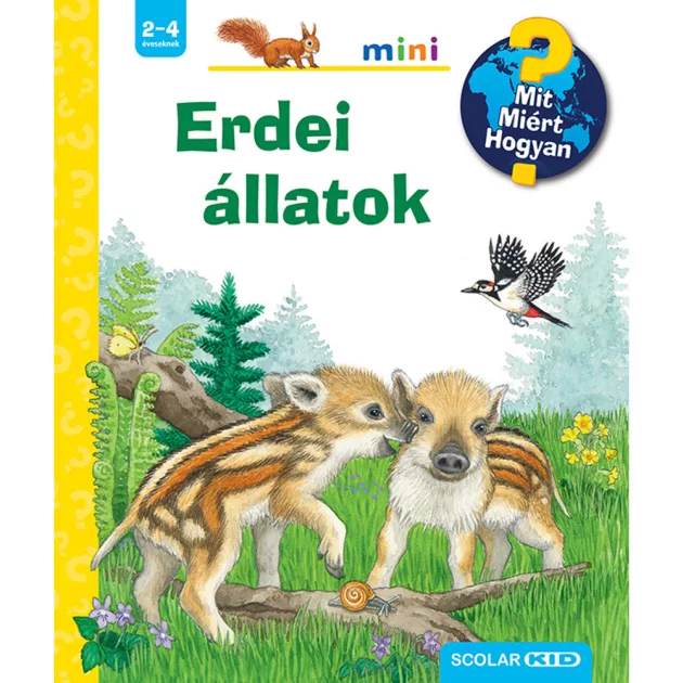 Scolar kiadó - Patricia Mennen - Erdei állatok – Mit? Miért? Hogyan? Mini (68.)