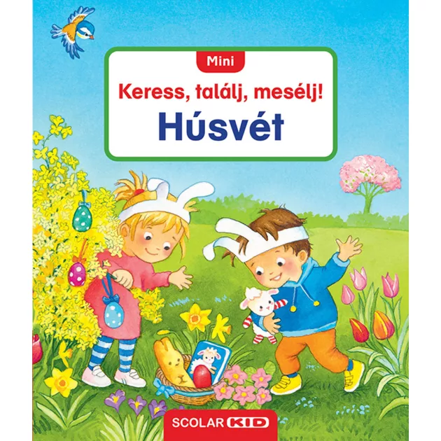 Scolar kiadó - Sandra Grimm - Mini Keress, találj, mesélj! Húsvét