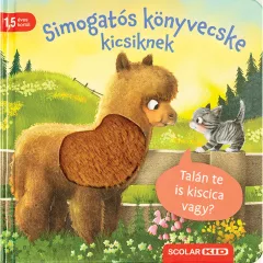   Scolar kiadó - Kathrin Lena Orso - Simogatós könyvecske kicsiknek – Talán te is kiscica vagy?