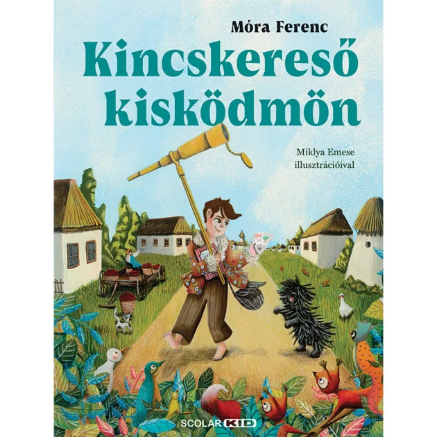 Scolar kiadó - Móra Ferenc - Kincskereső kisködmön