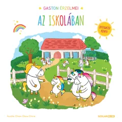   Scolar kiadó - Aurélie Chien Chow Chine - Gaston érzelmei - Az iskolában
