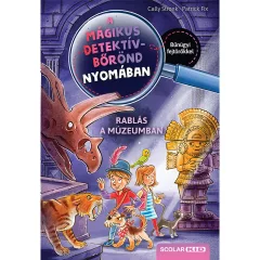   Scolar kiadó - Cally Stronk - Rablás a múzeumban – A mágikus detektívbőrönd nyomában 5.