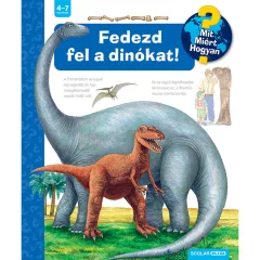   Scolar kiadó - Patricia Mennen - Fedezd fel a dinókat! – Mit? Miért? Hogyan? (72.)