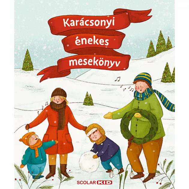 Scolar kiadó - Illés Andrea - Karácsonyi énekes mesekönyv