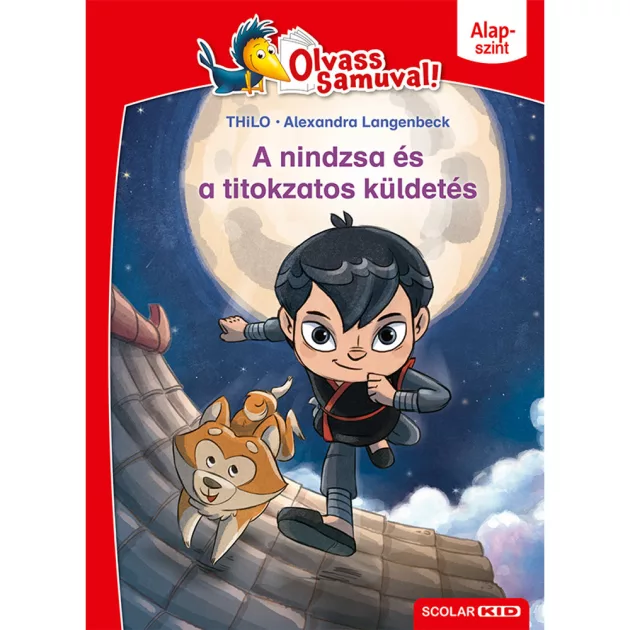 Scolar kiadó - THiLO – Alexandra Langenbeck - A nindzsa és a titokzatos küldetés (Olvass Samuval – Alapszint)