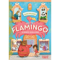   Scolar kiadó - Alex Milway - Hotel Flamingo 1. - A derűs szálloda