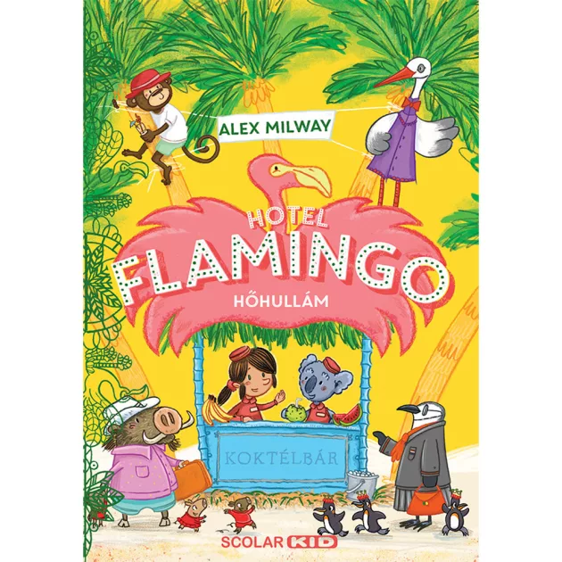 Scolar kiadó - Alex Milway - Hotel Flamingo 2. - Hőhullám