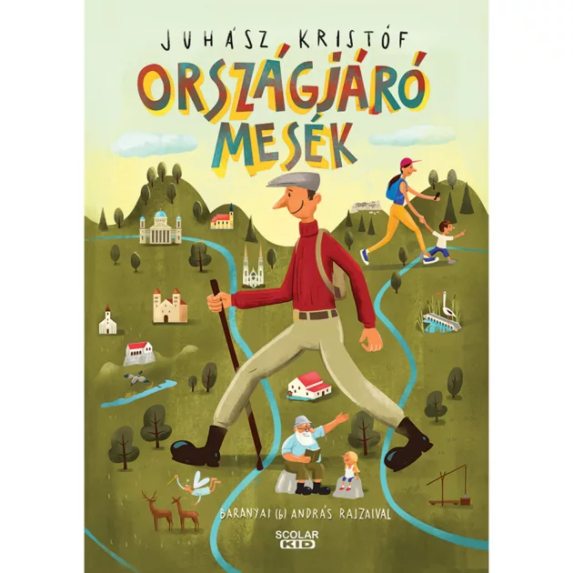 Scolar kiadó - Juhász Kristóf - Országjáró mesék