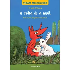   Scolar kiadó - Érsek Rózsa - A róka és a nyúl – Vidám meseolvasó 1. kötet (2. kiadás)
