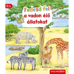   Scolar kiadó - Bea Zorell - Fedezd fel a vadon élő állatokat
