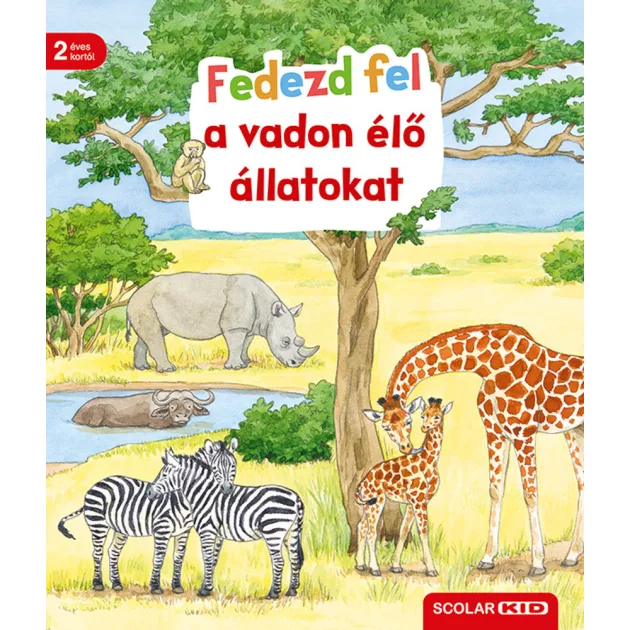 Scolar kiadó - Bea Zorell - Fedezd fel a vadon élő állatokat