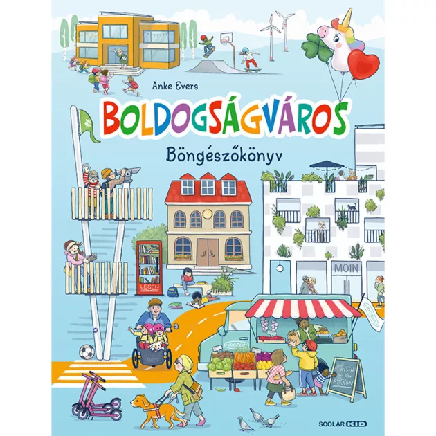 Scolar kiadó - Anke Evers - Boldogságváros – Böngészőkönyv