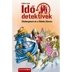   Scolar kiadó - Fabian Lenk - Shakespeare és a fekete álarcos (Idődetektívek 21.) 2. kiadás